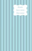 Diary July 2019 Dec 2020: 5x8 week to a page 18 month diary. Space for notes and to do list on each page. Perfect for teachers, students and small business owners. Two tone blue stripe 1080946918 Book Cover