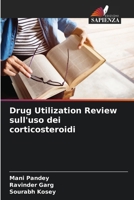 Drug Utilization Review sull'uso dei corticosteroidi (Italian Edition) 6208048524 Book Cover
