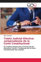 Tutela Judicial Efectiva: Jurisprudencia de la Corte Constitucional (Spanish Edition) 6139435552 Book Cover