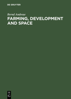 Farming, Development and Space: A World Agricultural Geography 3110076322 Book Cover
