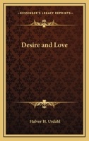 Desire And Love 142534481X Book Cover