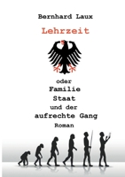 Lehrzeit: oder Familie Staat und der aufrechte Gang 3756232859 Book Cover