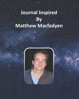 Journal Inspired by Matthew Macfadyen 1691419974 Book Cover