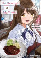 Revenge of My Youth Volume 4 : Re Life with an Angelic Girl 1642735434 Book Cover