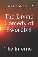 The Divine Comedy of Swordbill: The Inferno 1386273252 Book Cover