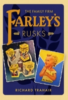 Farley's Rusks: The Family Firm 1398134392 Book Cover