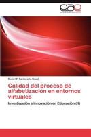 Calidad del Proceso de Alfabetizacion En Entornos Virtuales 3846575143 Book Cover