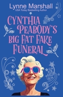 Cynthia Peabody's Big Fat Fake Funeral B0H6T12QP1 Book Cover