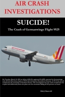 AIR CRASH INVESTIGATIONS-SUICIDE-The Crash of Germanwings Flight 9525 0359753884 Book Cover
