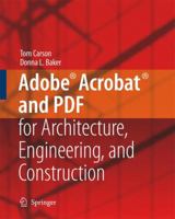 Adobe Acrobat and PDF for Architecture, Engineering, and Construction 1846280206 Book Cover