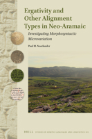 Ergativity and Other Alignment Types in Neo-Aramaic Investigating Morphosyntactic Microvariation 9004448179 Book Cover