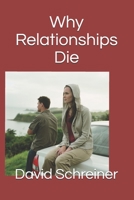 Why Relationships Die B08W7SPT3Z Book Cover