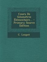 Cours De Géométrie Élémentaire... B0BQWRPSMH Book Cover