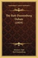 The Batt-Dannenberg Debate 1120727715 Book Cover