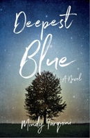 Deepest Blue: A Novel 1943006695 Book Cover