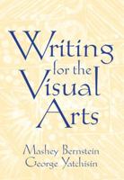 Writing for the Visual Arts 0130225487 Book Cover