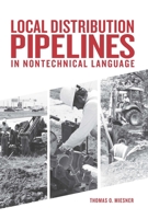 Local Distribution Pipelines in Nontechnical Language 1593703775 Book Cover
