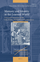 Memory and Identity in the Learned World Community Formation in the Early Modern World of Learning and Science 9004507140 Book Cover