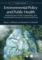 Environmental Policy and Public Health: Integrating One Health, Sustainability, and Environmental Systems for Global Well-Being 1041043473 Book Cover