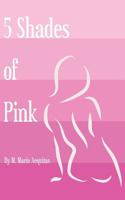 Five Shades of Pink 1986704432 Book Cover