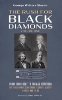 The Rush for Black Diamonds, Volume One B0DQRVF7JX Book Cover