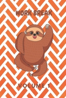 WORK BREAK VOLUME 1: SCHEDULE JOURNAL WITH HUMOROUS QUOTES, COLORING PAGES & FUN ACTIVITIES 1694402045 Book Cover