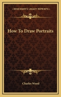 How To Draw Portraits 1163155098 Book Cover