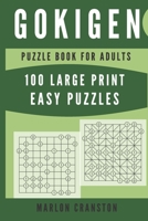 Gokigen Puzzle Book For Adults: 100 Large Print Easy Puzzles for Gokigen Lovers and Funatics 1700142240 Book Cover