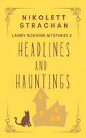 Headlines And Hauntings 1999159489 Book Cover