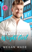 Wrong Room, Wright Girl: a full length husky man romance B0BF2S3VP6 Book Cover