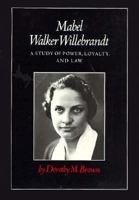 Mabel Walker Willebrandt: A Study of Power, Loyalty, and Law 0870494023 Book Cover