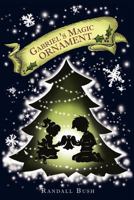 Gabriel's Magic Ornament 1936670232 Book Cover