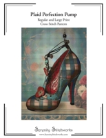 Plaid Perfection Pump Cross Stitch Pattern: Regular and Large Print Cross Stitch Pattern B0DYYR7KPR Book Cover