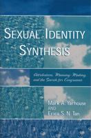 Sexual Identity Synthesis: Attributions, Meaning-Making, and the Search for Congruence 0761829849 Book Cover