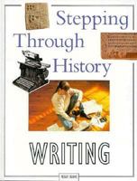 Writing (Stepping Through History) 1568473419 Book Cover
