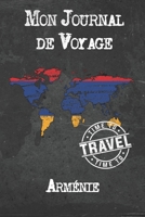 Mon Journal de Voyage Arménie: 6x9 Carnet de voyage I Journal de voyage avec instructions, Checklists et Bucketlists, cadeau parfait pour votre s�jour � Arménie et pour chaque voyageur. 1673985564 Book Cover