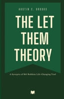 The Let Them Theory: A Synopsis of Mel Robbins Life-Changing Tool B0DRGV9HSL Book Cover