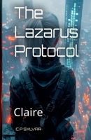The Lazarus Protocol: Claire B0GSV7V26Y Book Cover