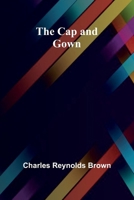 The Cap and Gown 9364730119 Book Cover