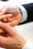 Forced Into a Substitute Marriage 8200215571 Book Cover