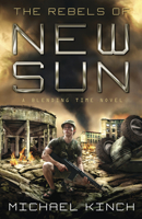 The Rebels of New Sun 073873151X Book Cover