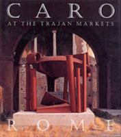 Caro at the Trajan Markets, Rome 0853316457 Book Cover