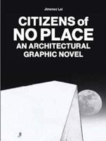 Citizens of No Place: A Collection of Short Stories by Jimenez Lai 1616890622 Book Cover