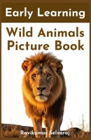 Early Learning Wild Animals: My First Preschool and Kindergarten Book for Toddlers (A Fun Beginner Book Set for Kids) (Early Learning books) B0FPLSQ7BS Book Cover