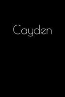 Cayden: Notebook / Journal / Diary - 6 x 9 inches (15,24 x 22,86 cm), 150 pages. Personalized for Cayden. 1693803461 Book Cover