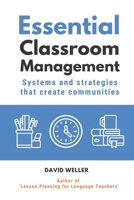 Essential Classroom Management: Systems and strategies that create communities B08XN9G8CH Book Cover