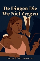 De Dingen Die We Niet Zeggen (Dutch Edition) B0FSBNNHZQ Book Cover