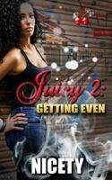 Juicy 2: Getting Even 0615841945 Book Cover