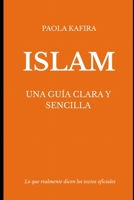 Islam: una guía clara y sencilla (Spanish Edition) B0H2ZKWWLX Book Cover