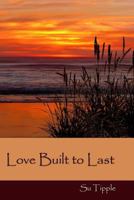 Love Built to Last 1535456000 Book Cover